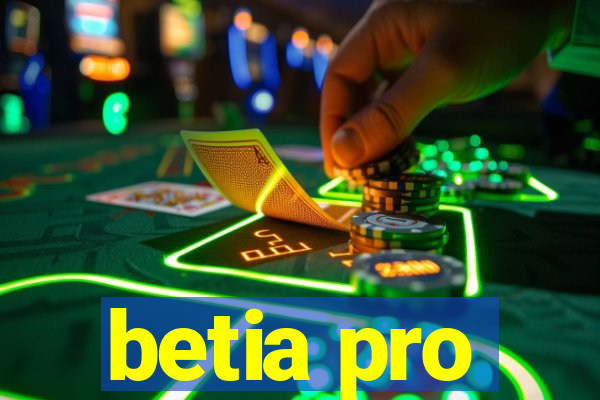 betia pro